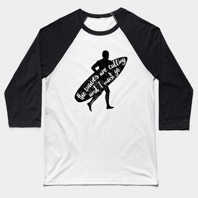 Waves are calling Baseball T-Shirt by cloudlanddesigns